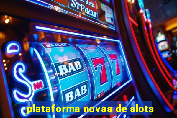 plataforma novas de slots